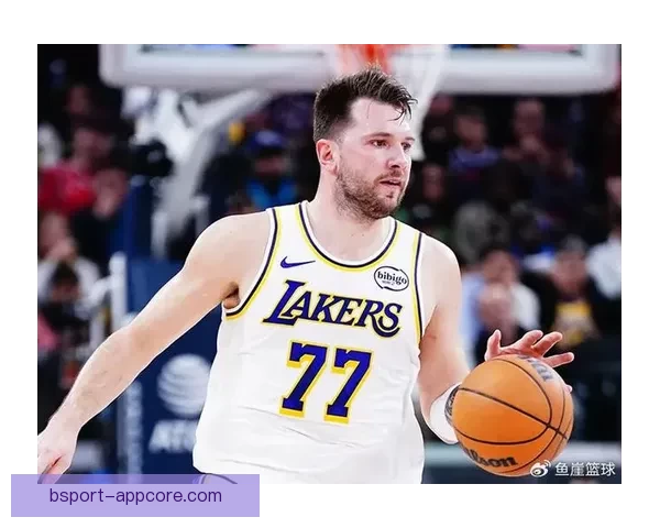 湖人豪取十三战十二胜跻身联盟前五东契奇三十六分表现引争议